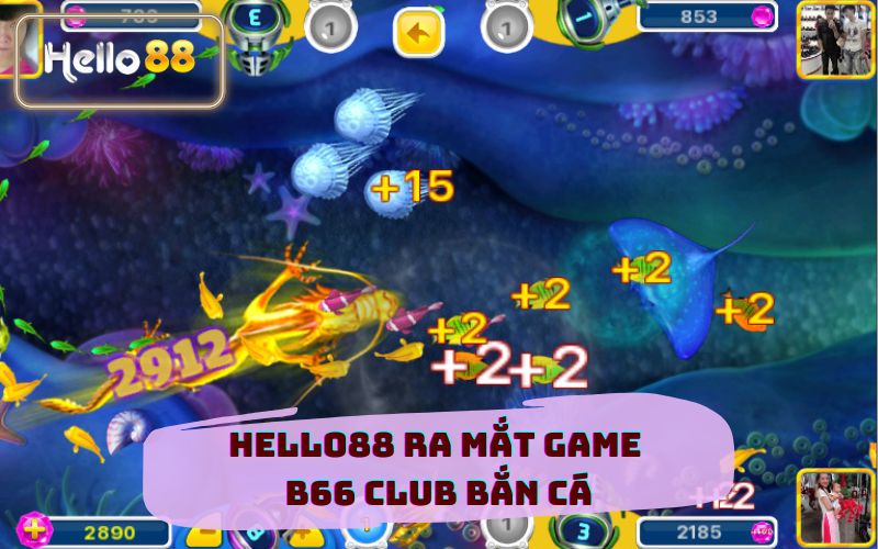 Hello88 Ra Mắt Game B66 Club Bắn Cá